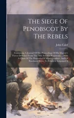 The Siege Of Penobscot By The Rebels
