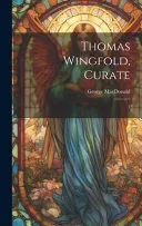 Thomas Wingfold, Curate