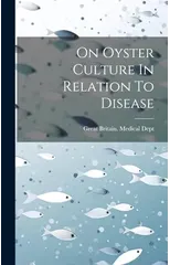 On Oyster Culture In Relation To Disease