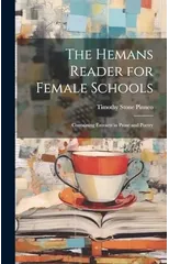 The Hemans Reader for Female Schools