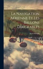 La Navigation Aerienne Et Les Ballons Dirigeables