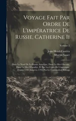 Voyage Fait Par Ordre De L'imperatrice De Russie, Catherine Ii
