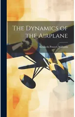 The Dynamics of the Airplane