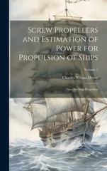 Screw Propellers and Estimation of Power for Propulsion of Ships
