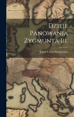 Dzieje Panowania Zygmunta Iii.