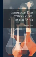 Lehrbuch Der Toxicologie, Erster Band