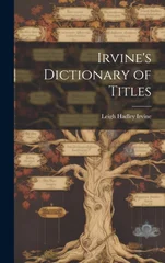 Irvine's Dictionary of Titles