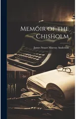 Memoir of the Chisholm