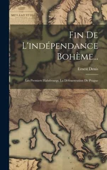 Fin De L'independance Boheme...