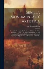 Sevilla Monumental Y Artistica
