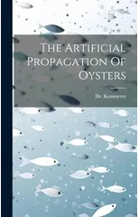 The Artificial Propagation Of Oysters