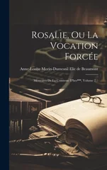 Rosalie, Ou La Vocation Forcee