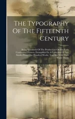 The Typography Of The Fifteenth Century