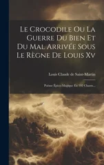 Le Crocodile Ou La Guerre Du Bien Et Du Mal Arrivee Sous Le Regne De Louis Xv