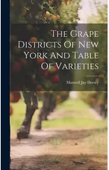 The Grape Districts Of New York And Table Of Varieties