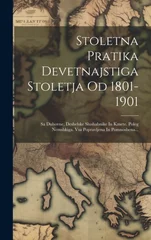 Stoletna Pratika Devetnajstiga Stoletja Od 1801-1901
