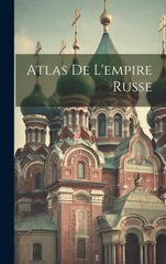 Atlas De L'empire Russe