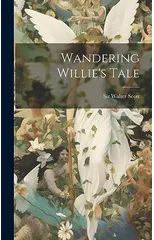 Wandering Willie's Tale