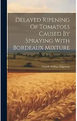 Delayed Ripening Of Tomatoes Caused By Spraying With Bordeaux Mixture