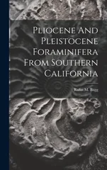 Pliocene And Pleistocene Foraminifera From Southern California