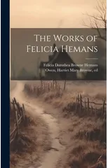 The Works of Felicia Hemans