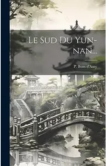 Le Sud Du Yun-nan...