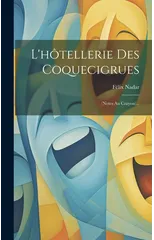 L'hotellerie Des Coquecigrues