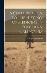 A Contribution To The History Of Medicine In Southern California