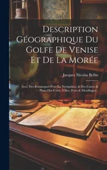 Description Geographique Du Golfe De Venise Et De La Moree