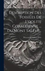 Description Des Fossiles De L'oolite Corallienne ... Du Mont Saleve...