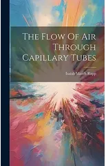 The Flow Of Air Through Capillary Tubes