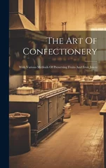 The Art Of Confectionery