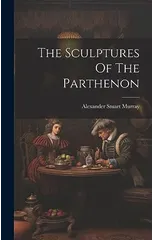 The Sculptures Of The Parthenon