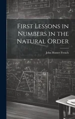 First Lessons in Numbers in the Natural Order