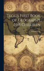Tegg's First Book of Geography for Children
