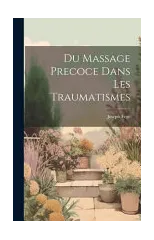 Du Massage Precoce Dans Les Traumatismes