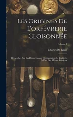Les Origines De L'orfevrerie Cloisonnee