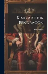 King Arthur Pendragon