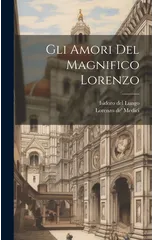 Gli amori del Magnifico Lorenzo