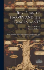 Rev. Erastus Harvey and his Descendants