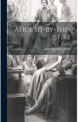 Alice Sit-By-The-Fire