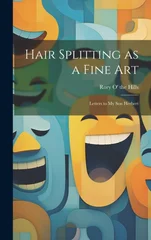 Hair Splitting as a Fine Art
