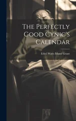 The Perfectly Good Cynic's Calendar