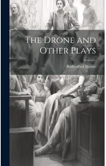 The Drone and Other Plays