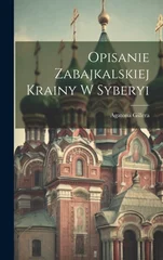 Opisanie Zabajkalskiej Krainy w Syberyi