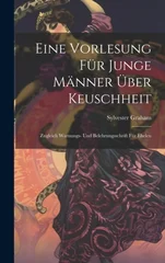 Eine Vorlesung fur Junge Manner uber Keuschheit