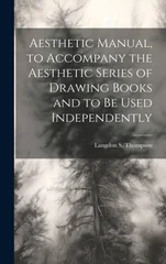 Aesthetic Manual, to Accompany the Aesthetic Series of Drawing Books and to be Used Independently