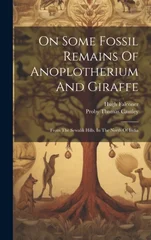 On Some Fossil Remains Of Anoplotherium And Giraffe