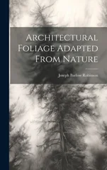 Architectural Foliage Adapted From Nature