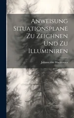 Anweisung Situationsplane zu zeichnen und zu Illuminiren